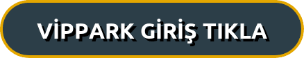 Vippark Giriş Tıkla